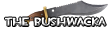 The Bushwacka The Bushwacka