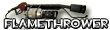 Flamethrower Flamethrower